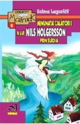Minunata calatorie a lui Nils Holgersson in Suedia - Selma Lagerlof 