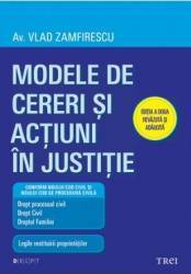 Modele De Cereri Si Actiuni In Justitie Ed. 2 - Vlad Zamfirescu 