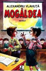 Mogaldea - Alexandru Vlahuta 