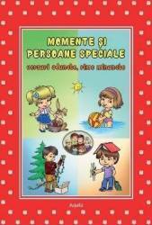 Momente si persoane speciale. Versuri adunate rime minunate 