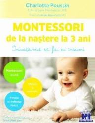 Montessori de la nastere la 3 ani - Charlotte Poussin 