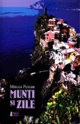 Munti si zile - Mircea Petean 