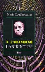 N. Carandino. Labirinturi - Maria Cogalniceanu 