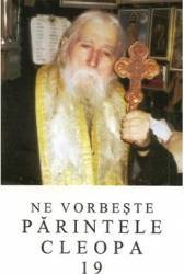 Ne vorbeste Parintele Cleopa 19 