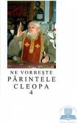 Ne vorbeste Parintele Cleopa 4