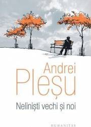 Nelinisti vechi si noi - Andrei Plesu 