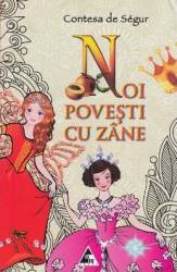 Noi povesti cu zane - Contesa de Segur 