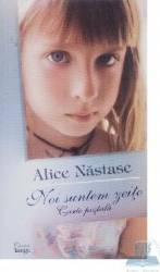 Noi suntem zeite. Carte postala - Alice Nastase