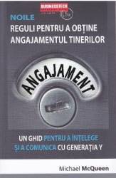Noile reguli pentru a obtine angajamentul tinerilor - Michael Mcqueen 