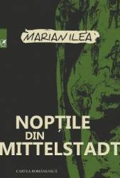 Noptile din Mittelstadt - Marian Ilea 