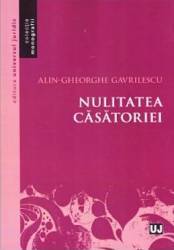 Nulitatea casatoriei - Alin-Gheorghe Gavrilescu
