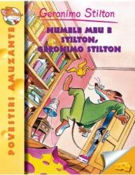 Numele meu e Stilton Geronimo Stilton - Geronimo Stilton 