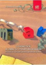 O Didactica A Limbii Si Literaturii Romane - Florentina Samihaian 