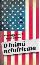 O inima neinfricata - Marianne Pearl Sarah Crichton 