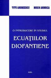 O introducere in studiul ecuatiilor diofantiene - Titu Andreescu Dorin Andrica