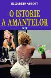 O istorie a amantelor vol.2 - Elizabeth Abbott 