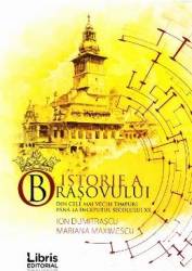 O istorie a Brasovului - Ion Dumitrascu Mariana Maximescu 