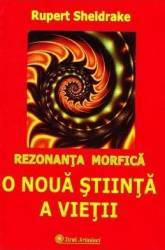 O noua stiinta a vietii - Rupert Sheldrake 