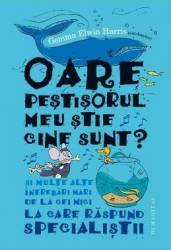 Oare pestisorul meu stie cine sunt - Gemma Elwin Harris 
