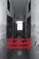 Obsedanta absurditate - Gheorghe Pop 
