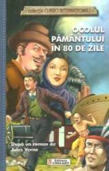 Ocolul Pamantului in 80 de zile colectia Clasici Internationali - Dupa un roman de Jules Verne 