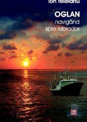 Oglan navigand spre Labrador - Ion Teleianu 