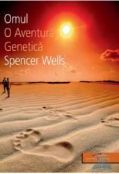 Omul o aventura genetica - Spencer Wells