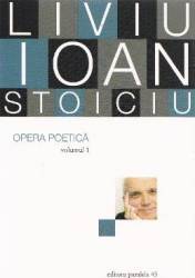 Opera poetica vol.1 - Liviu Ioan Stoiciu 