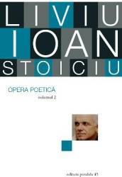 Opera poetica vol.2 - Liviu Ioan Stoiciu 