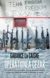 Operatiunea Cezar - Garance Le Caisne 