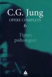 Opere complete 6 - Tipuri Psihologice - C.G. Jung 