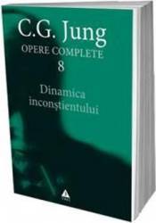 Opere complete 8 - Dinamica inconstientului - C.G. Jung 