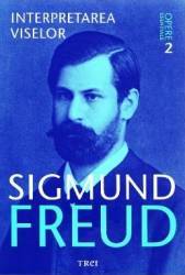 Opere esentiale 2 - Interpretarea viselor - Sigmund Freud 