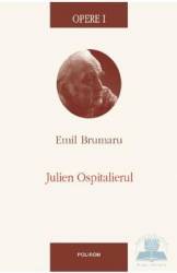 Opere I Julien ospitalierul - Emil Brumaru 