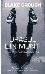 Orasul din munti - Blake Crouch 