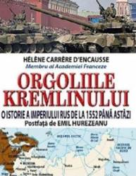 Orgoliile Kremlinului - Helene Carrere D Encausse 