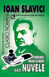 Padureanca Moara cu noroc si alte Nuvele - Ioan Slavici 
