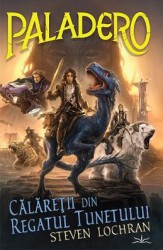Paladero. Calaretii din Regatul Tunetului - Steven Lochran 
