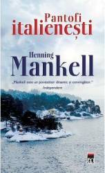 Pantofi italienesti - Henning Mankell 