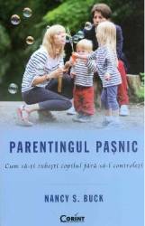 Parentingul pasnic - Nancy S. Buck 