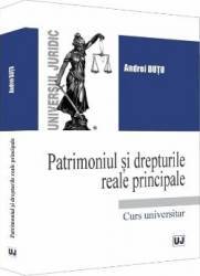 Patrimoniul si drepturile reale principale - Andrei Dutu 