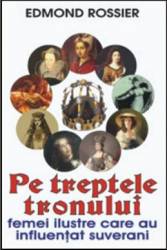 Pe Treptele Tronului - Edmond Rossier 