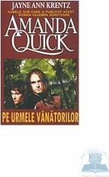 Pe urmele vanatorilor - Amanda Quick 