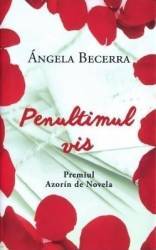 Penultimul vis - Angela Becerra 