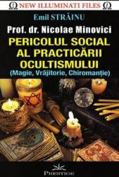 Pericolul social al practicarii ocultismului - Emil Strainu 