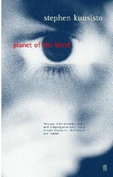 Planet of the Blind - Stephen Kuusisto 