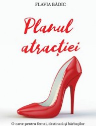 Planul atractiei - Flavia Badic 