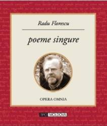 Poeme singure - Radu Florescu 
