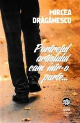 Portretul artistului cam intr-o parte... - Mircea Draganescu 