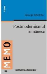 Postmodernismul Romanesc - George Badarau 